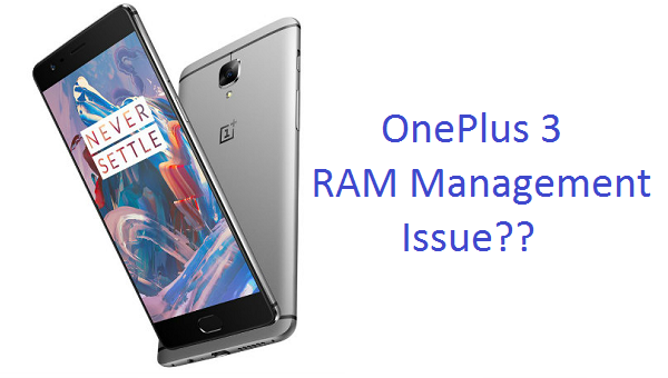 OnePlus 3 RAM Management Issue